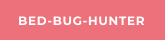 BED-BUG-HUNTER