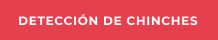 DETECCIÓN DE CHINCHES