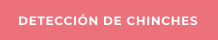 DETECCIÓN DE CHINCHES