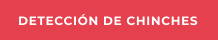 DETECCIÓN DE CHINCHES