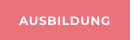 AUSBILDUNG