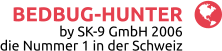 BEDBUG-HUNTER by SK-9 GmbH 2006 die Nummer 1 in der Schweiz 